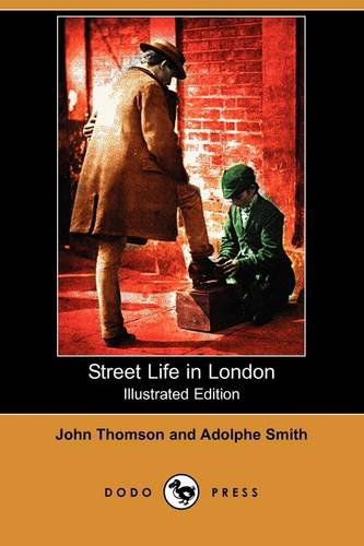 Cover for Adolphe Smith · Street Life in London (Illustrated Edition) (Dodo Press) (Paperback Book) [Illustrated, Ill edition] (2009)