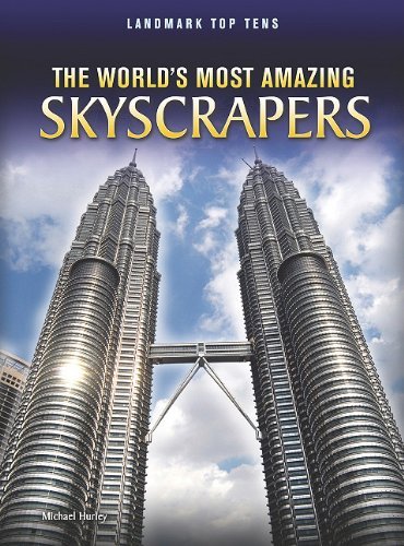 The World's Most Amazing Skyscrapers (Landmark Top Tens) - Michael Hurley - Bøger - Raintree Perspectives - 9781410942531 - 1. juli 2011