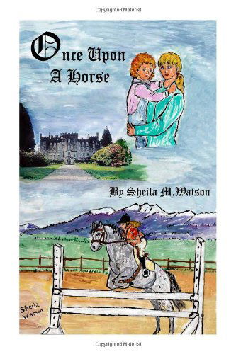 Cover for Sheila M Watson · Once Upon a Horse (Paperback Book) (2005)