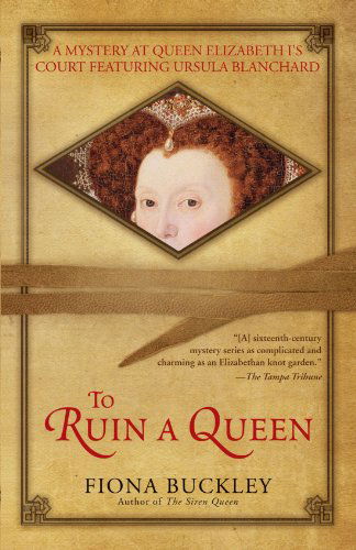 To Ruin a Queen (Ursula Blanchard, Book 4) - Fiona Buckley - Książki - Gallery Books - 9781416573531 - 4 listopada 2008