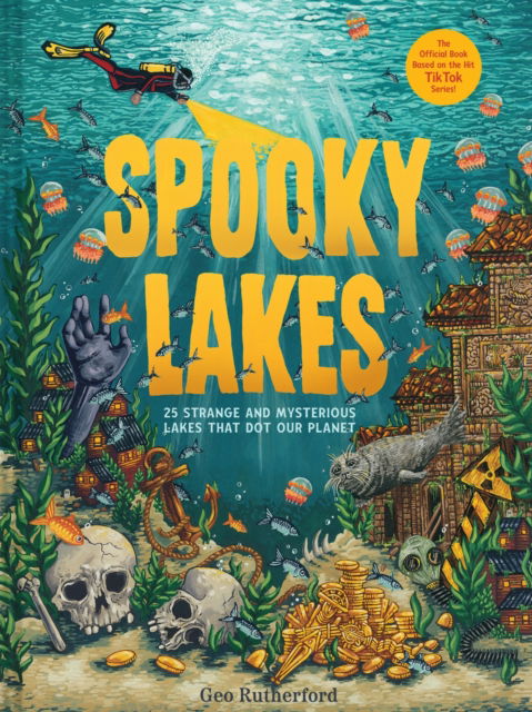 Cover for Geo Rutherford · Spooky Lakes: 25 Strange and Mysterious Lakes that Dot Our Planet (Hardcover Book) (2024)