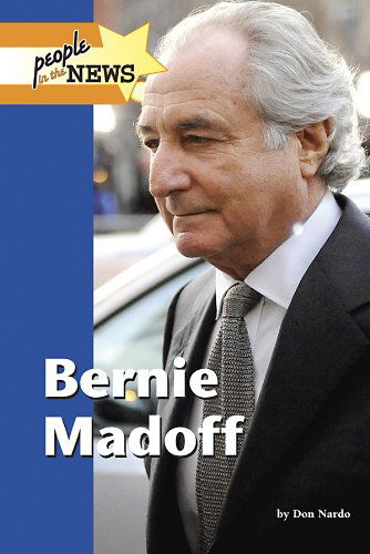 Cover for Don Nardo · Bernie Madoff (People in the News) (Hardcover Book) (2011)