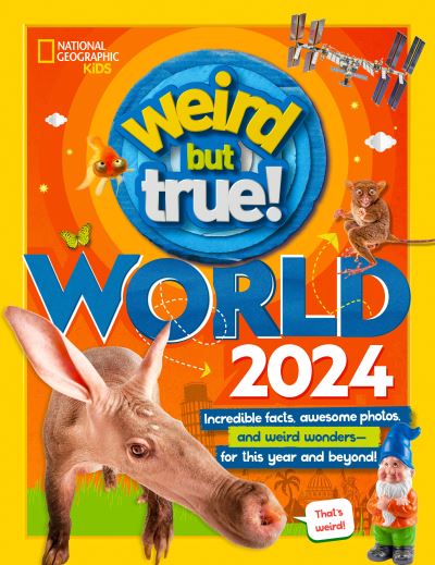 Weird but True World 2024 - National Geographic Kids - Bøger - Disney Publishing Worldwide - 9781426374531 - 29. august 2023