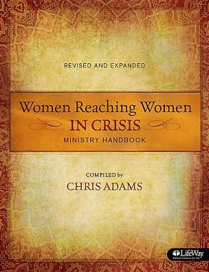 Cover for Chris Adams · Women Reaching Women in Crisis (Revised &amp; Expanded) (Paperback Book) (2014)