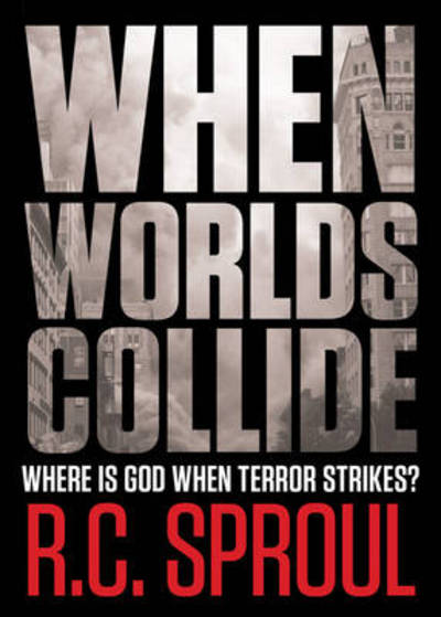 Cover for R. C. Sproul · When Worlds Collide (N/A) (2011)