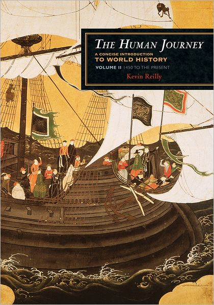 The Human Journey: A Concise Introduction to World History - Kevin Reilly - Kirjat - Rowman & Littlefield - 9781442213531 - torstai 8. marraskuuta 2012