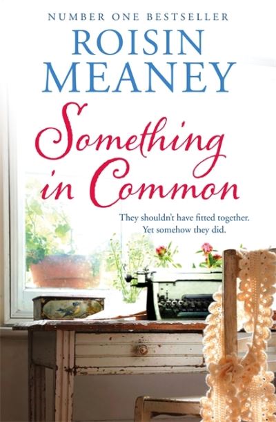 Something in Common - Roisin Meaney - Książki - Hachette Books Ireland - 9781444743531 - 1 maja 2013