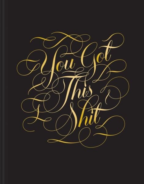 Cover for Calligraphuck · You Got this Shit Journal - Calligraphuck (Stationery) (2018)