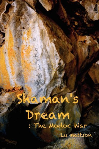 Shaman's Dream: the Modoc War - Lu Mattson - Boeken - eBookIt.com - 9781456610531 - 1 november 2012