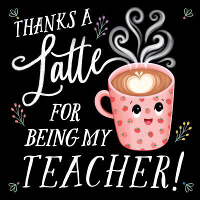 Cover for Rose Rossner · Thanks a Latte for Being My Teacher! - Punderland (Hardcover Book) (2025)