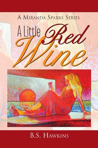 Cover for B S. Hawkins · A Little Red Wine: Amiranda Sparks Series (Paperback Book) (2011)