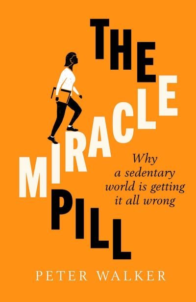 The Miracle Pill - Peter Walker - Books - Simon & Schuster Ltd - 9781471192531 - January 21, 2021