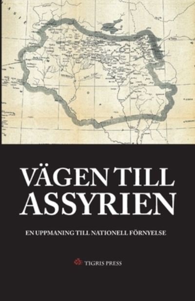 Cover for Afram Yakoub · Vägen till Assyrien (Bok) (2020)