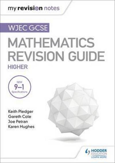 WJEC GCSE Maths Higher: Mastering Mathematics Revision Guide - Keith Pledger - Livros - Hodder Education - 9781471882531 - 26 de maio de 2017