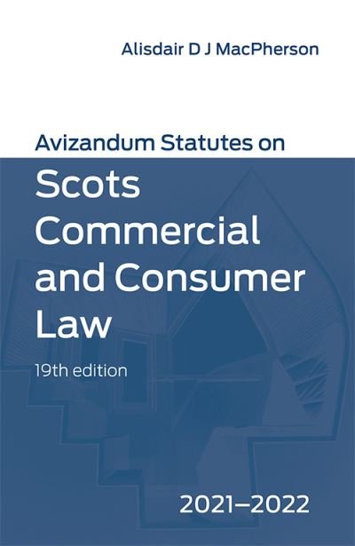 Cover for Macpherson  Alisdair · Avizandum Statutes on Scots Commercial and Consumer Law: 2021-2022 - Avizandum Statutes (Paperback Book) (2021)