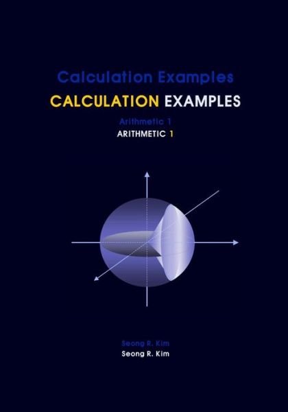Cover for Seong R Kim · Calculation Examples Arithmetic 1 (Pocketbok) (2012)