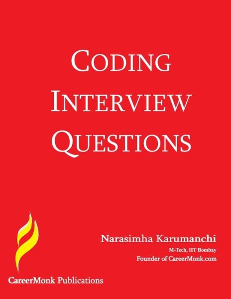 Coding Interview Questions - Narasimha Karumanchi - Kirjat - CreateSpace Independent Publishing Platf - 9781475293531 - keskiviikko 2. toukokuuta 2012