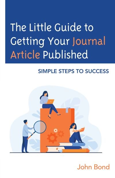 Cover for Bond, John, BA · The Little Guide to Getting Your Journal Article Published: Simple Steps to Success (Taschenbuch) (2022)