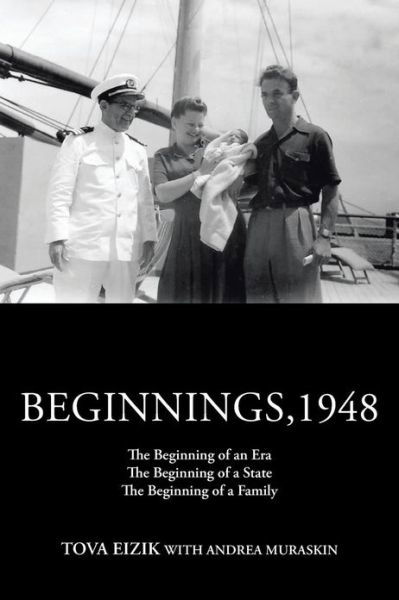 Cover for Tova Eizik · Beginnings,1948: the Beginning of an Era the Beginning of a State the Beginning of a Family (Paperback Book) (2012)