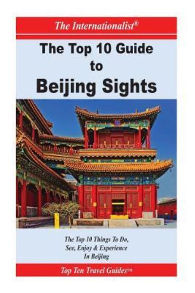 Cover for Li Sun · Top 10 Guide to Key Beijing Sights (The Internationalist) (Paperback Bog) (2012)