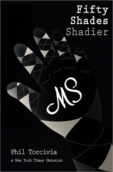 Cover for Phil Torcivia · Fifty Shades Shadier (Pocketbok) (2012)