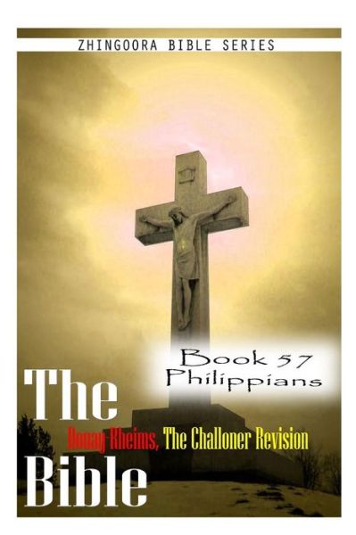 Cover for Zhingoora Bible Series · The Bible Douay-rheims, the Challoner Revision- Book 57 Philippians (Paperback Book) (2012)