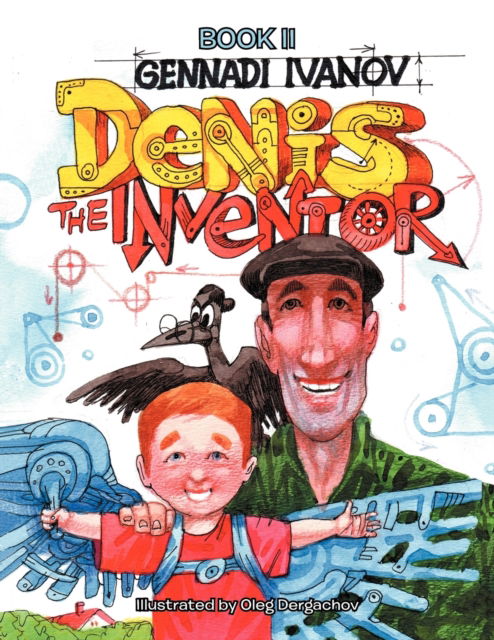 Cover for Gennadi Ivanov · Denis the Inventor (Pocketbok) (2013)