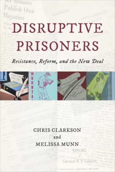 Cover for Chris Clarkson · Disruptive Prisoners: Resistance, Reform, and the New Deal (Hardcover Book) (2021)