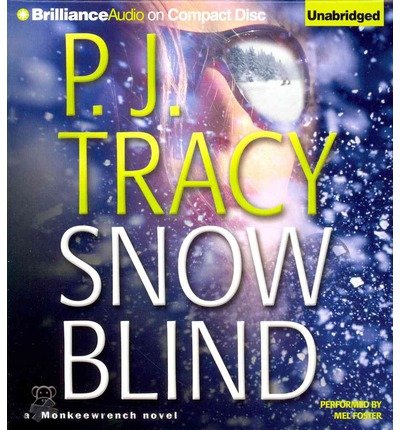 Cover for P. J. Tracy · Snow Blind (Monkeewrench Series) (Audiobook (CD)) [Unabridged edition] (2014)