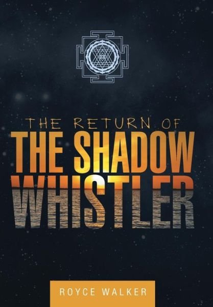 Cover for Royce Walker · The Return of the Shadow Whistler (Hardcover Book) (2014)
