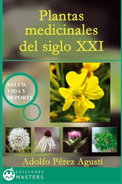 Cover for Adolfo Perez Agusti · Plantas Medicinales Del Siglo Xxi (Paperback Book) (2013)