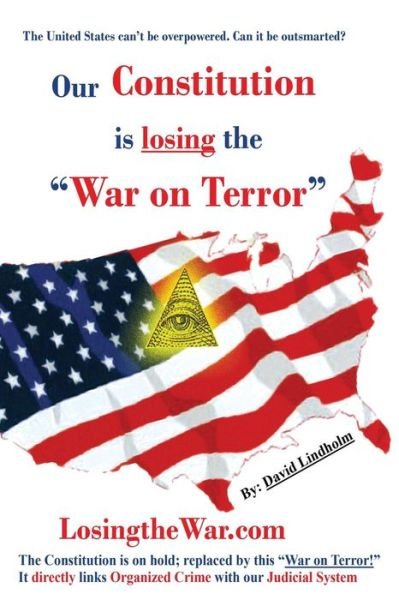 Cover for David Lindholm · Our Constitution is Losing the War on Terror (Taschenbuch) (2013)