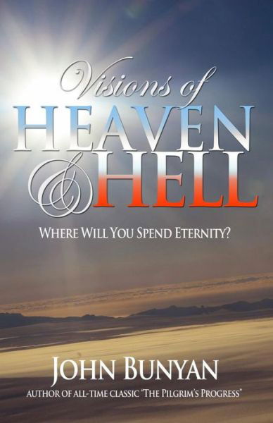 Cover for John Bunyan · Visions of Heaven and Hell: Where Will You Spend Eternity? (Paperback Bog) (2013)
