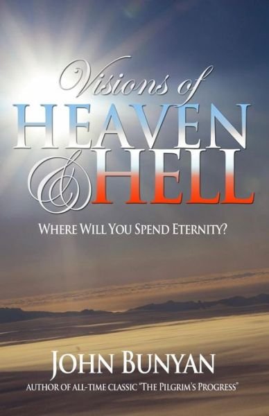 Cover for John Bunyan · Visions of Heaven and Hell: Where Will You Spend Eternity? (Pocketbok) (2013)