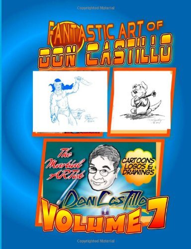 The Fantastic Art of Don Castillo Vol. 7 - Don Castillo - Bøger - CreateSpace Independent Publishing Platf - 9781495431531 - 3. februar 2014