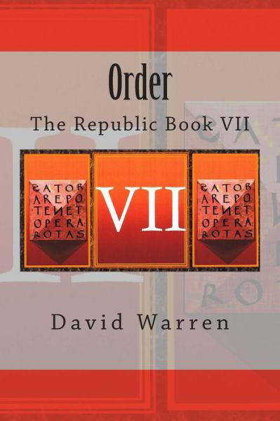 Cover for David Warren · Order: the Republic Book Vii (Taschenbuch) (2014)
