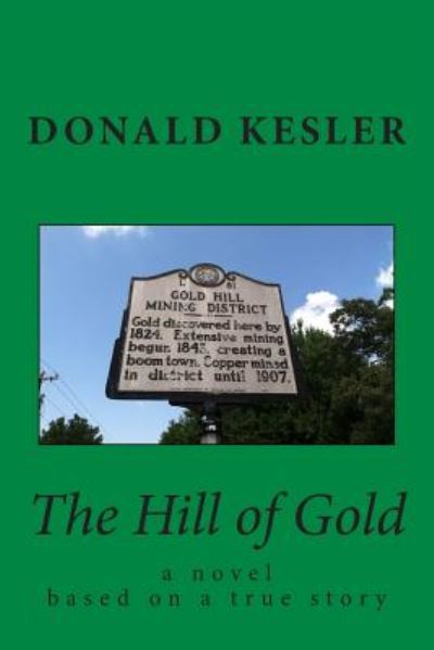 Cover for Mr Donald C Kesler · The Hill of Gold (Paperback Book) (2015)