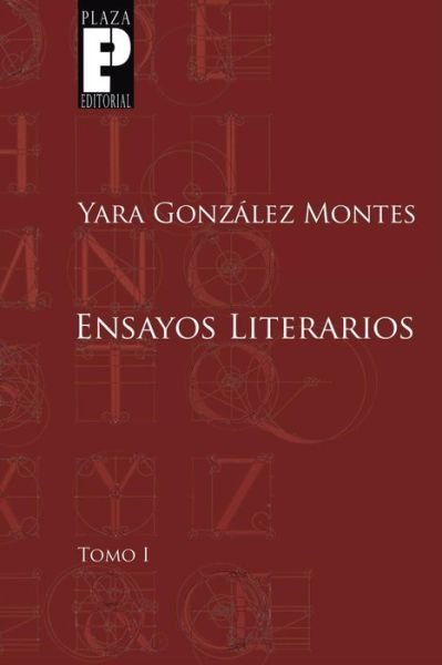 Cover for Yara Gonzalez Montes · Ensayos Literarios, Tomo 1 (Taschenbuch) (2014)