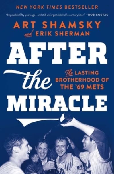 Cover for Art Shamsky · After the Miracle (Book) (2020)