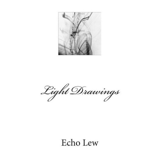 Cover for Echo Lew · Light Drawings (Paperback Bog) (2014)