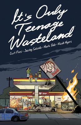 Cover for Curt Pires · It's Only Teenage Wasteland (Pocketbok) (2023)