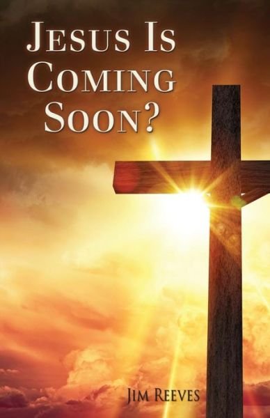 Cover for Jim Reeves · Jesus Is Coming Soon? (Pocketbok) (2016)