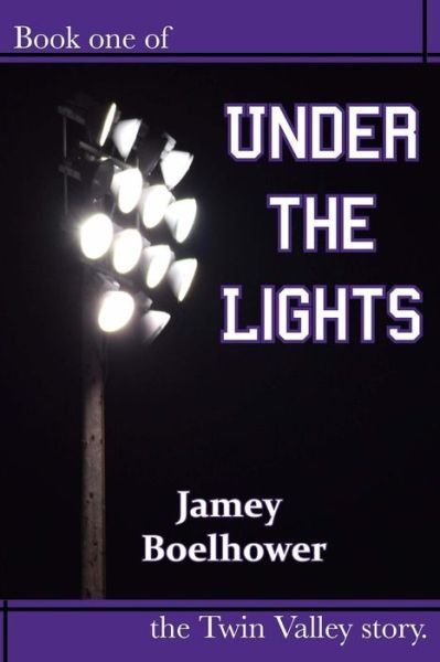 Cover for Jamey Boelhower · Under the Lights (Paperback Bog) (2015)