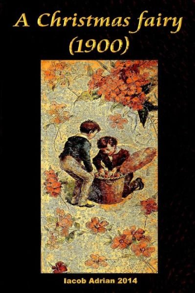 Cover for Iacob Adrian · A Christmas Fairy (1900) (Paperback Bog) (2015)