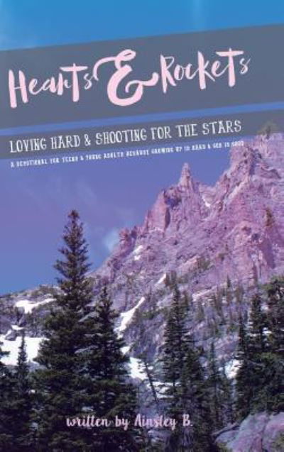Cover for Ainsley B · Hearts &amp; Rockets (Gebundenes Buch) (2016)