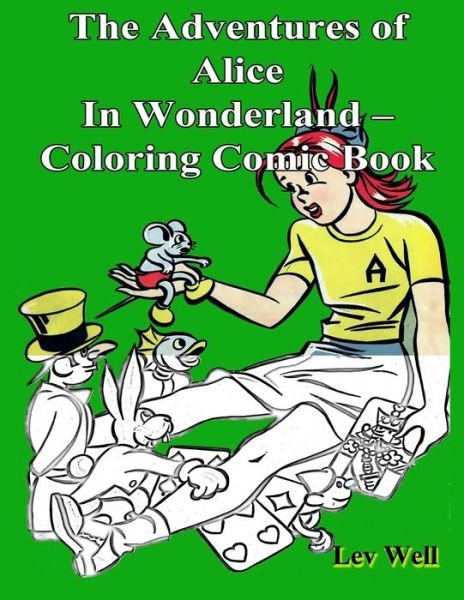 Cover for Lev Well · The Adventures of Alice in Wonderland - Coloring Comic Book (Pocketbok) (2015)