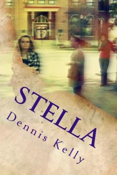 Cover for Dennis Kelly · Stella (Paperback Book) (2015)