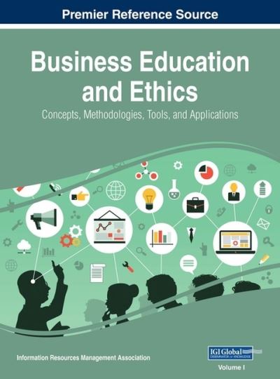 Cover for Information Reso Management Association · Business Education and Ethics (Hardcover Book) (2017)