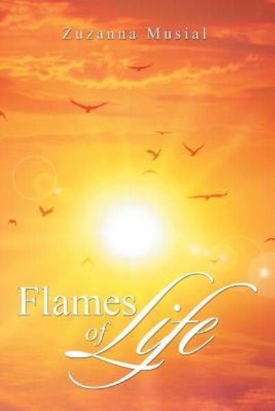 Cover for Zuzanna Musial · Flames of Life (Paperback Book) (2016)