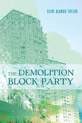 Cover for Clive Alando Taylor · The Demolition Block Party (Paperback Book) (2017)